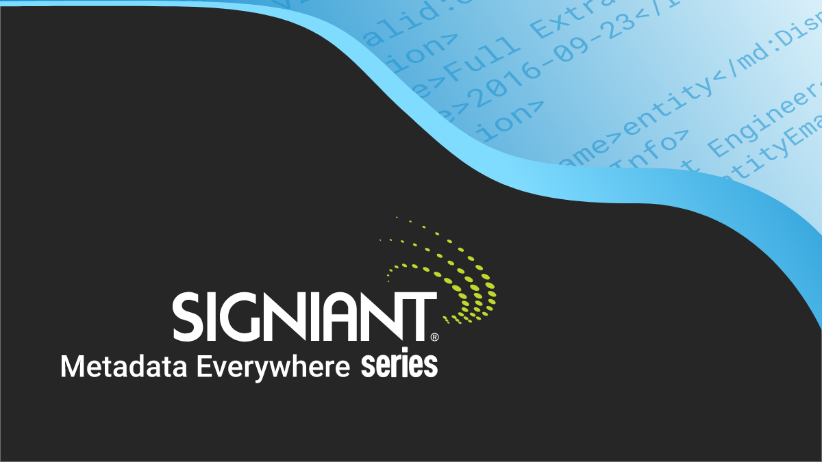 Metadata Everywhere from Signiant