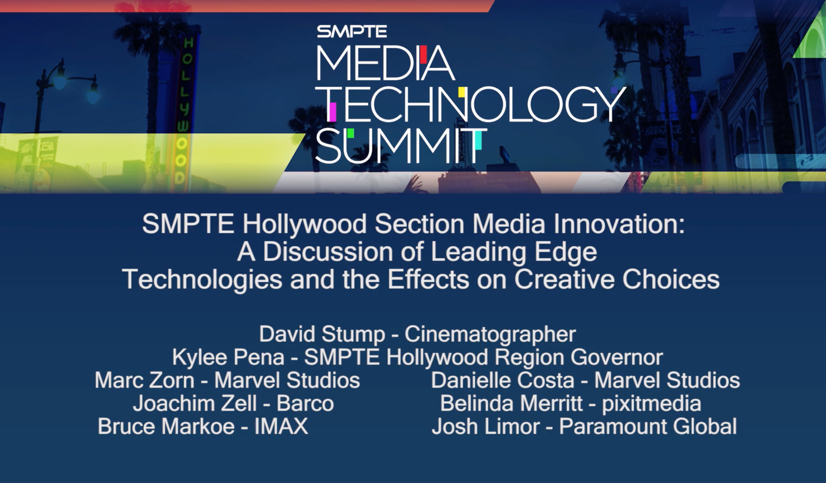 SMPTE Hollywood Section Media Innovation: A Discussion of Leading Edge Technologies and the Effects on Creative Choices