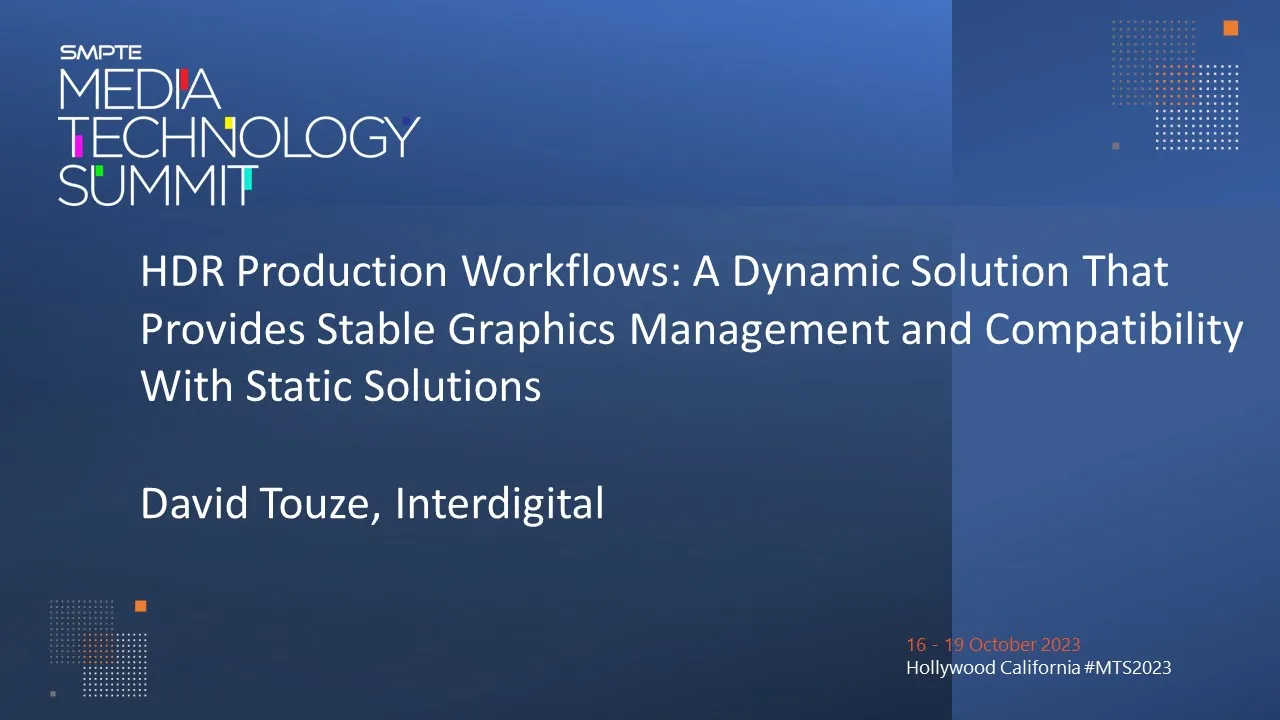 HDR production workflows: a dynamic solution that provides stable graphics management and compatibility with static solutions