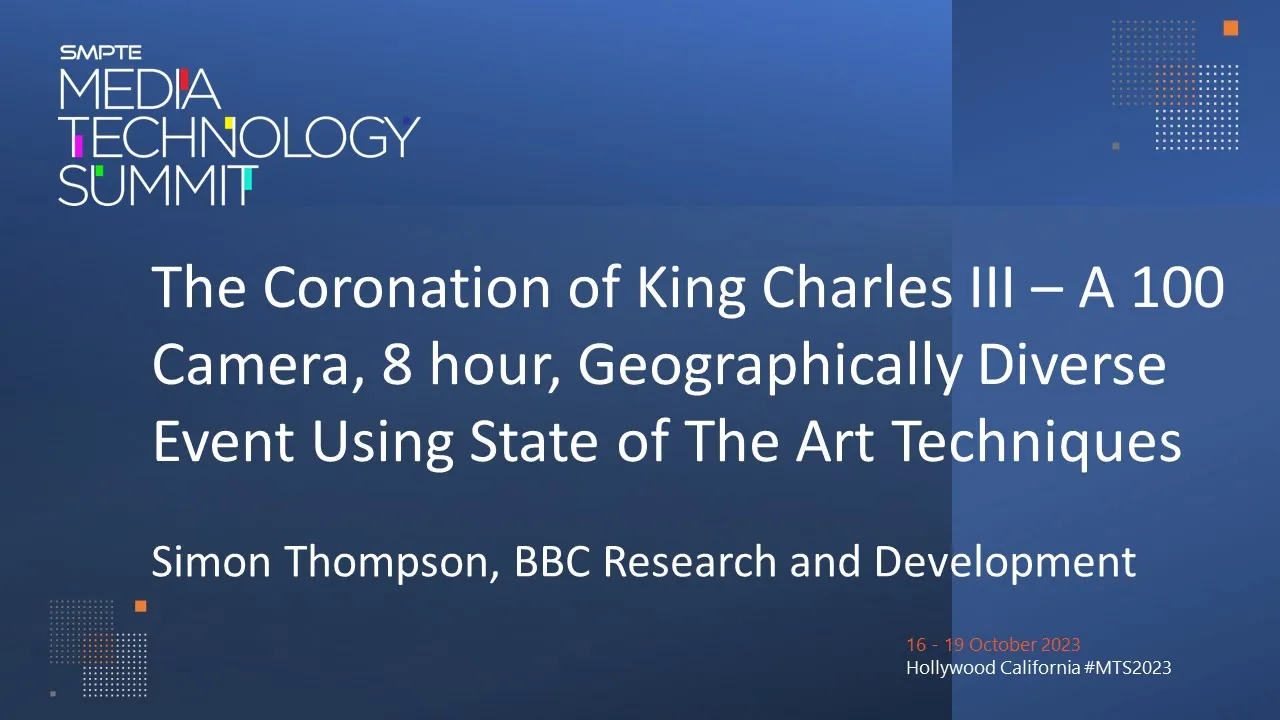 The Coronation of King Charles III – a 100 camera, 8 hour, geographically diverse event using state of the art techniques.