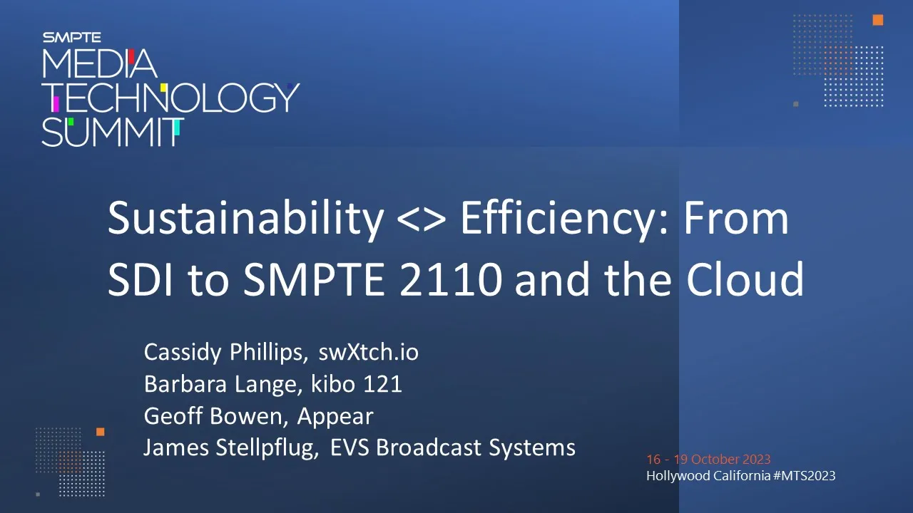 Sustainability <> Efficiency: From SDI to SMPTE 2110 and the Cloud