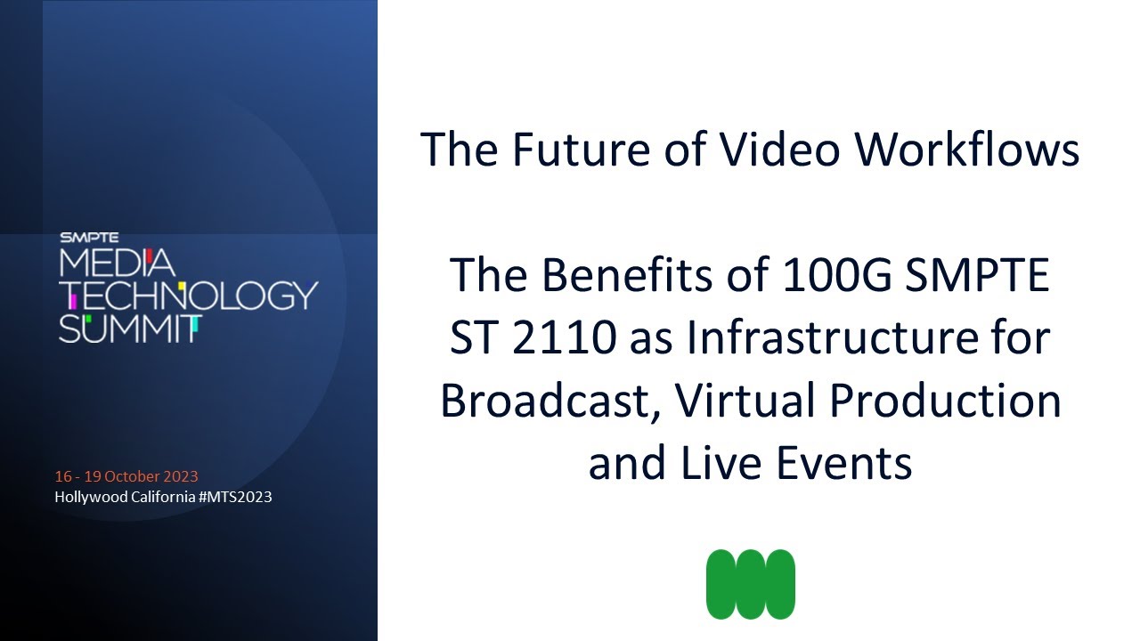 The Benefits of 100G SMPTE ST 2110 as Infrastructure for Broadcast, Virtual Production and Live Events